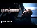 Army Of Thieves Official Trailer Matthias Schweighöfer Nathalie Emmanuel Ruby O Fee