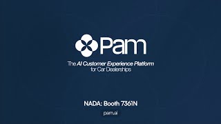 The AI Customer Experience Platform for Dealerships | Pam at NADA 2026