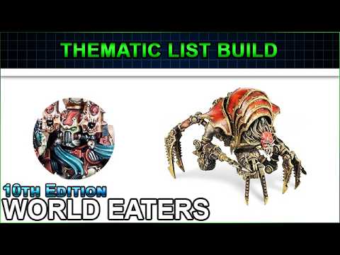 Relentless RAGE - World Eaters Thematic List Build - 10th Edition Warhammer 40k