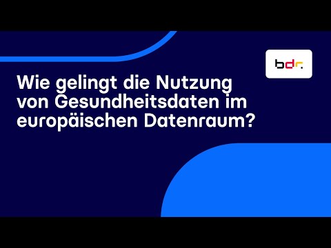 Wie kann eine effektive Nutzung von Gesundheitsdaten im europäischen Datenraum gelingen?