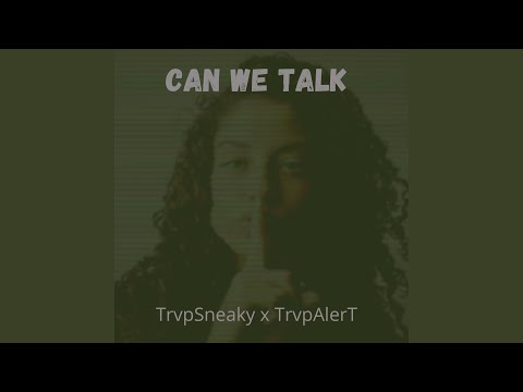 Can We Talk (feat. TrvpAlert)