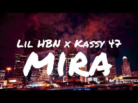 Lil HBN x Kassy 47 - Mira (audio)