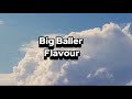 Flavour -Big Baller (lyrics video)