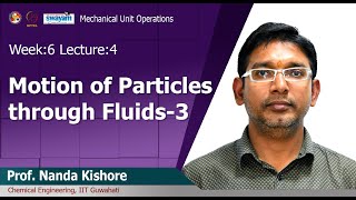 Lec 20: Motion of Particles through Fluids-3