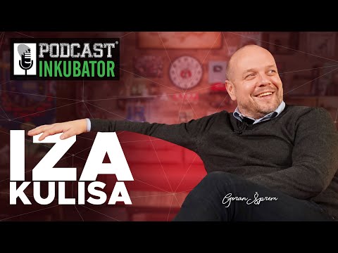 Iza Kulisa Podcast Inkubatora - Goran Šprem