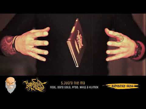 Rapodziad Squad - 05."Jutra Nie Ma"  feat. Dora Gola