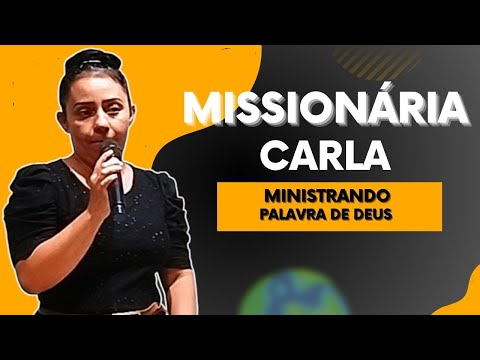 Missionária Carla Ministrando a palavra de Deus