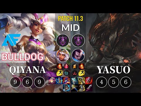 AF.A BuLLDoG Qiyana vs Yasuo Mid - KR Patch 11.3
