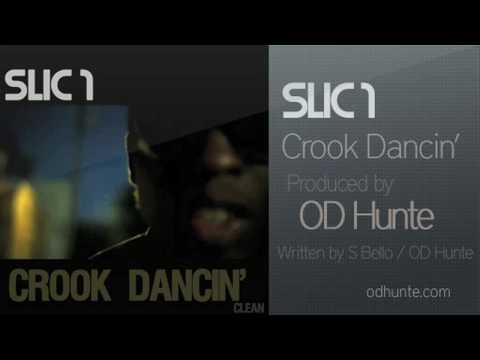 Slic 1 Crook Dancin' [Clean] - Produced by OD Hunte