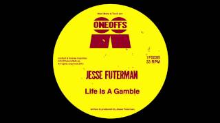Jesse Futerman - Life Is A Gamble (12'' - 1F003, Side B2) 2013