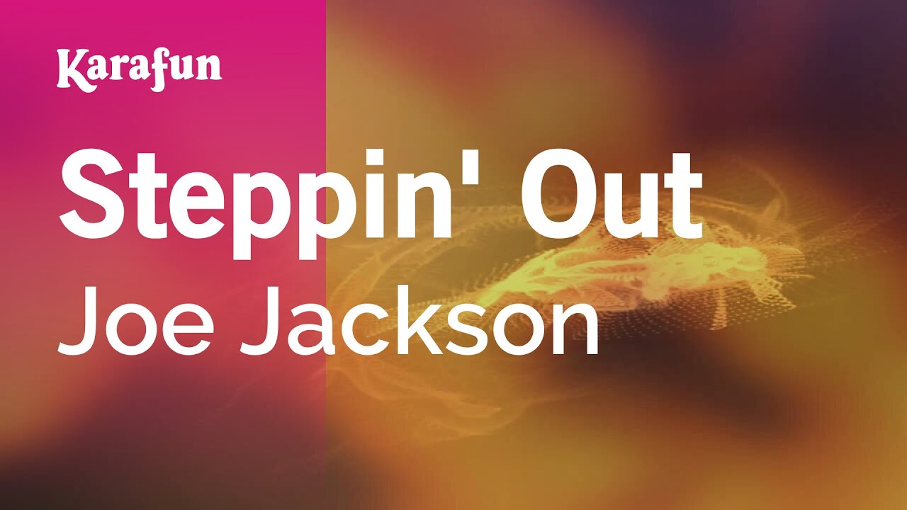 Steppin' Out - Joe Jackson | Karaoke Version | KaraFun