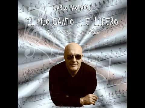 il mio canto libero - Carlo Paolacci canta Lucio Battisti