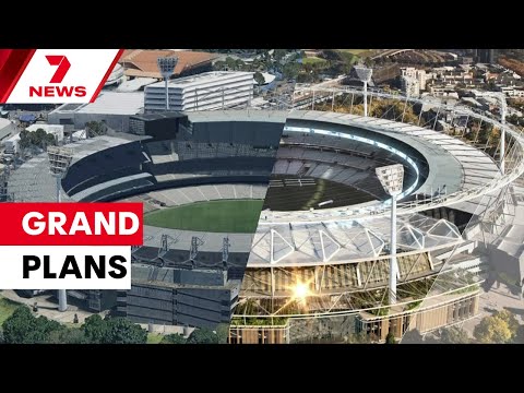 Inside the MCG's mega makeover - The stunning revamp with a price tag to match | 7NEWS