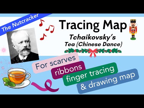 Musical Tracing Map - Chinese Tea Dance - The Nutcracker - Brain Break and Movement Activity