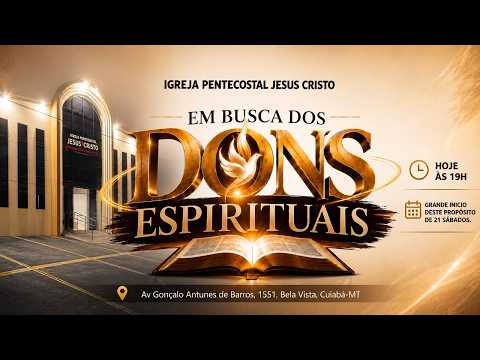 Em Busca dos Dons Espirituais | 1° Dia | SAB 25/07/26 | @ipjccuiabamt