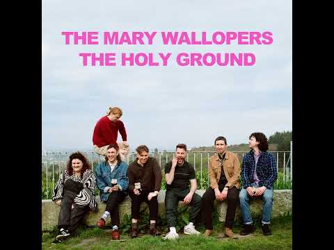 The Mary Wallopers - The Holy Ground