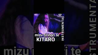Download lagu mizu ni inori te #Kitaro mp3 Download lagu mizu ni inori te #Kitaro mp3
