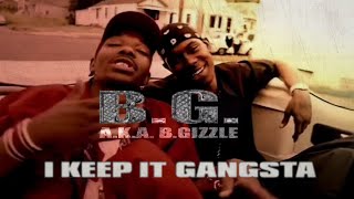 B.G. - I Keep It Gangsta (Music Video) Explicit Version