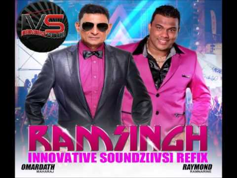Omardath Maharaj Feat. Raymond Ramnarine - Ramsingh (Innovative Soundz[IVS] Refix)