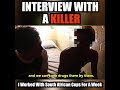 INTERVIEW WITH CAPE FLATS KILLER