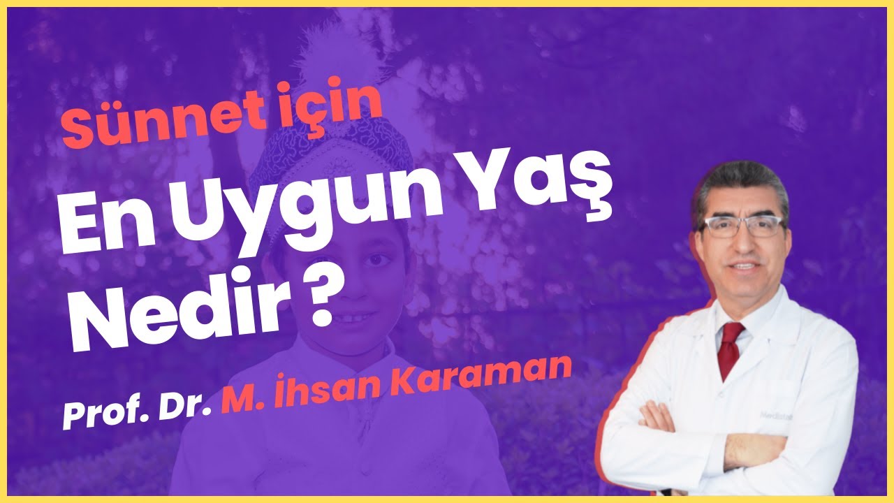 Sünnet için en uygun yaş nedir?