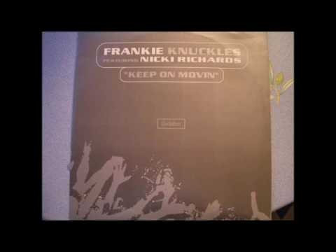 Frankie Knuckles feat. Nikki Richards - Keep On Movin' (Main Mix)