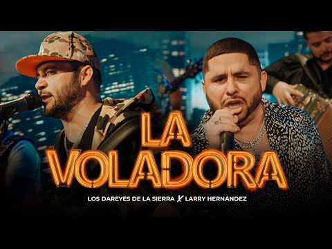 Los Dareyes de la Sierra x Larry Hernández - La Voladora (En Vivo)