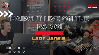 Haircut LIVE ON THE RADIO at Lady Jane's in Oak Creek!