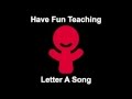 Letter A Song