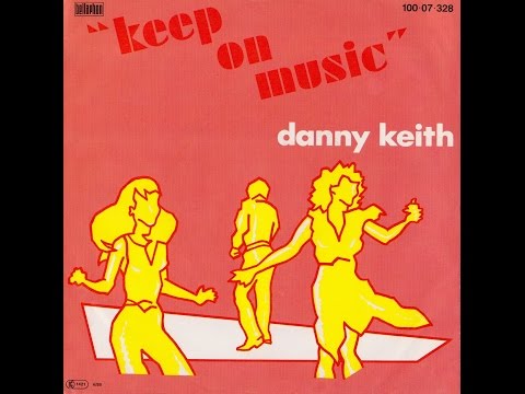 Danny Keith - Keep On Music = Italo Disco on 7" =