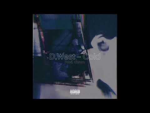 D.WEST - COLD (Prod. Chrom)