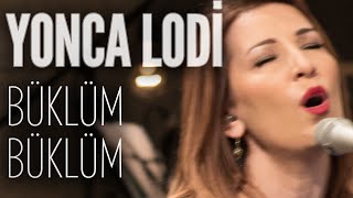 Yonca Lodi - Büklüm Büklüm (JoyTurk Akustik)