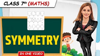 Symmetry || Full Chapter in 1 Video || Class 7th Maths || Junoon Batch