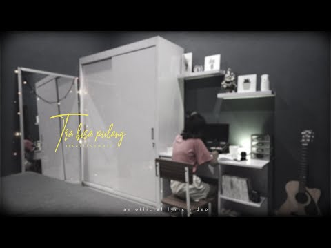 tra bisa pulang - mkartikawati [ official lyric video ]