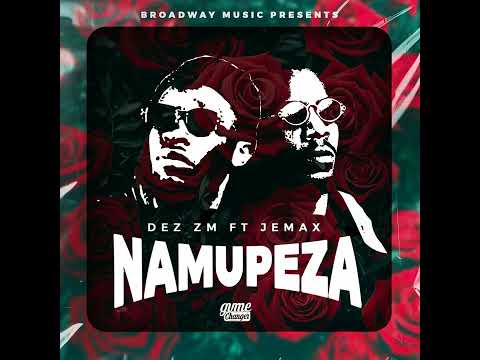 Dez ZM  Ft  Jemax   Namupeza Prod  King Nachi Beats