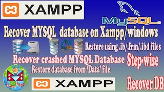 How to recover mysql database from data files in windows/ xampp using .ib/.frm/.ibd files(Step-wise)