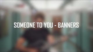 ◁ SOMEONE TO YOU — BANNERS | SUBTITULADO ESPAÑOL - INGLÉS ▷