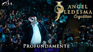 Profundamente - El Coyote José Angel Ledesma I Acústico I