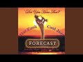 Tell Me I'm Not Dreamin' - ForeCast - Topic Tell Me I'm Not Dreamin'
