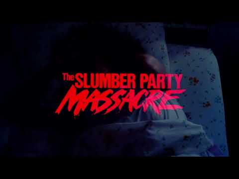 Video $The Slumber Party Massacre