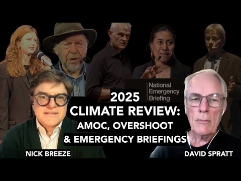 2025 In Climate Review: AMOC, Overshoot & Emergency Briefings– With Guest David Spratt
