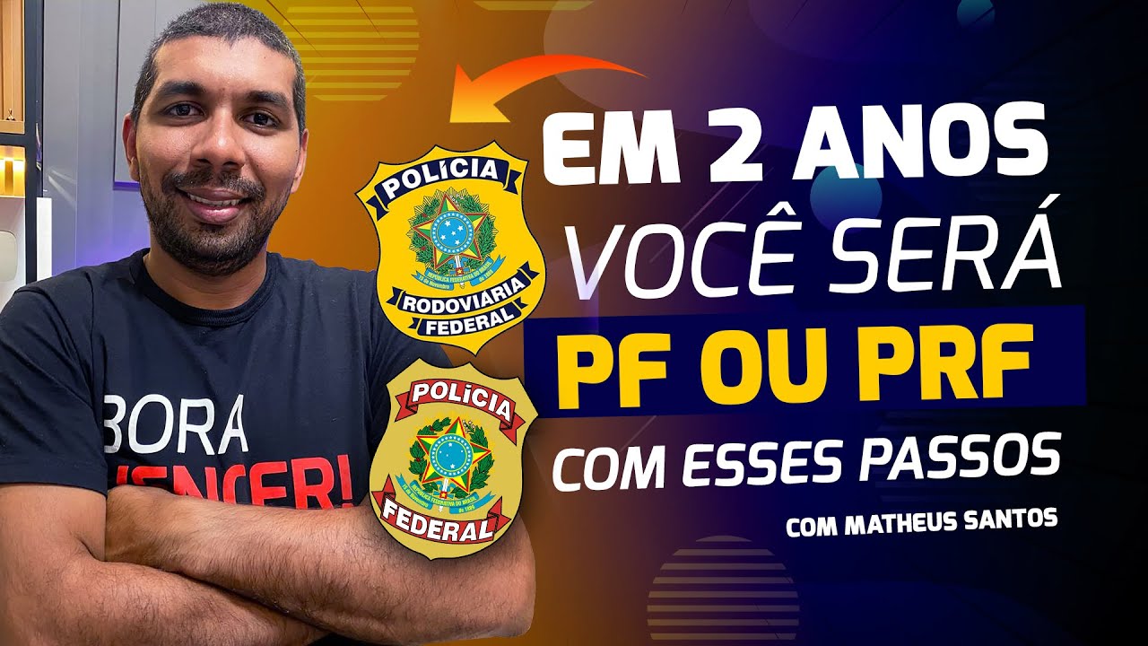 5 Passos Para Você Ser PF/PRF em 2 anos!