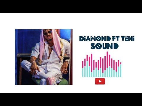 Diamond Platnumz Ft Teni. - Sound (Official Audio )