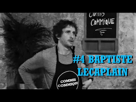 CoMMis CoMMique #4 - 🧨 Baptiste Lecaplain 🧨 (Goûteur : Nicolas Berno)