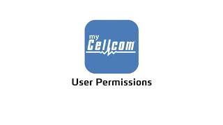 How To Set myCellcom User Permissions In The App | Cellcom