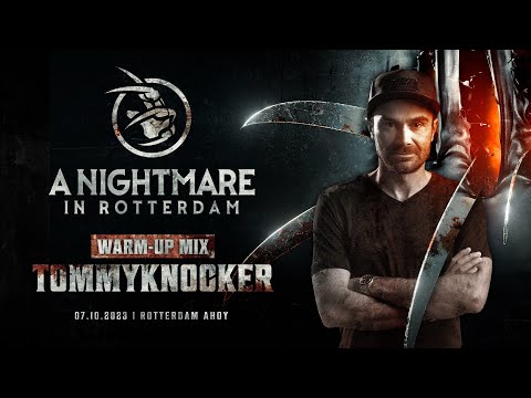 A Nightmare in Rotterdam 2023 | Warm-up mix Tommyknocker