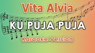 Download lagu Vita Alvia - Ku Puja Puja (Karaoke Lirik Tanpa Vokal) by regis mp3