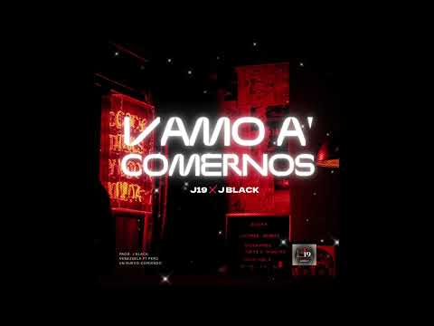Vamo a comernos ‐ J19 x J BLACK   `FR´   Audio Official