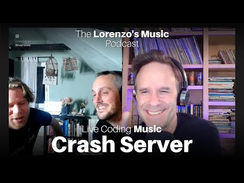 Crash Server - The Art of Live Coding Music - The Lorenzo's Music Podcast