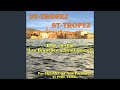 Saint-Tropez Saint-Tropez (From the movie "Les branchés à Saint-Tropez")